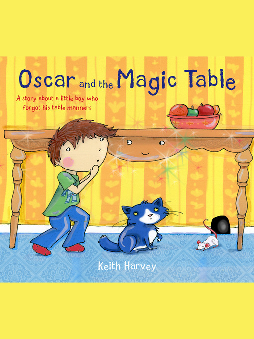 Title details for Oscar and the Magic Table by Keith Harvey - Available